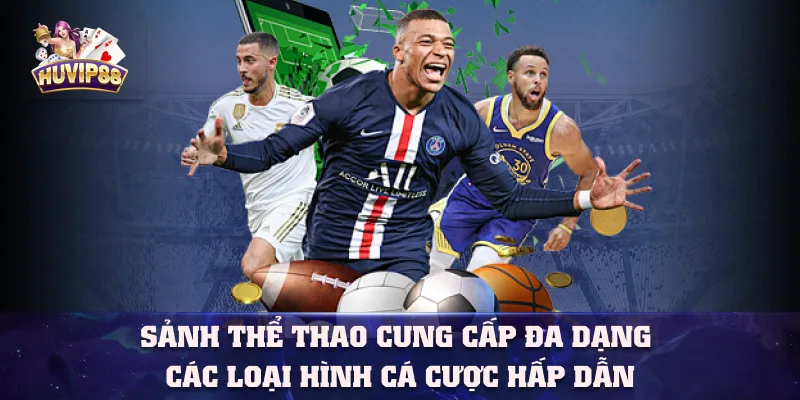 Sảnh thể thao cung cấp đa dạng các loại hình cá cược hấp dẫn Sảnh thể thao cung cấp đa dạng các loại hình cá cược hấp dẫn
